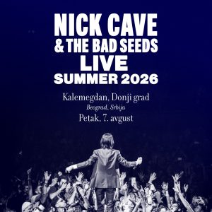 Jedan od najvažnijih svetskih bendova stiže u Beograd: Muzička ispovest Nika Kejva 7. avgusta na Kalemegdanu