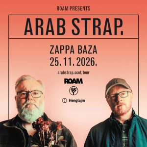 Škotski indie velikani Arab Strap premijerno u Zappa Bazi!